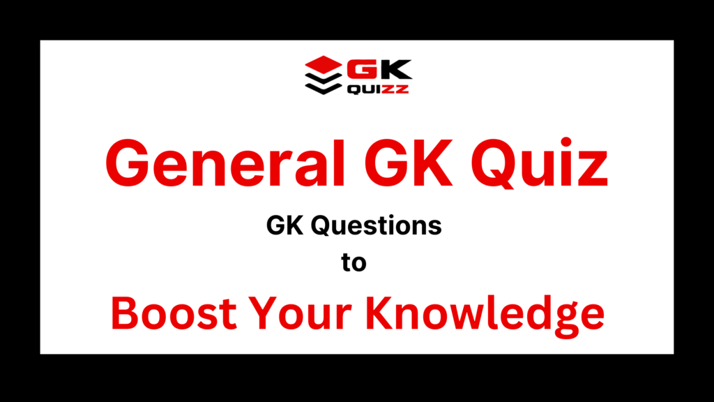 General Gk Quiz