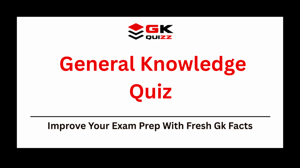 General Knowledge Quiz
