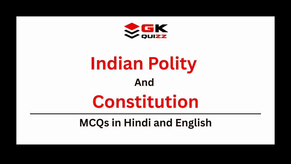 Indian Polity and Constitution MCQs