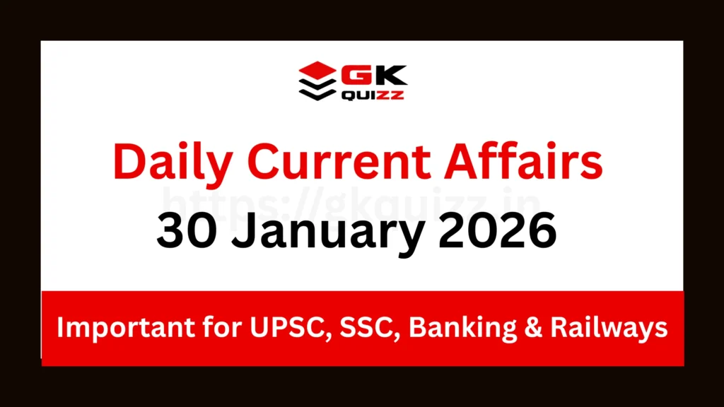 Daily Current Affairs 30 January 2026 Best For Competitive Exams