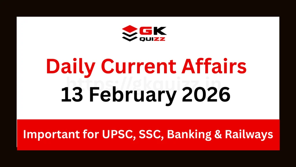 Daily Current Affairs 13 February 2026