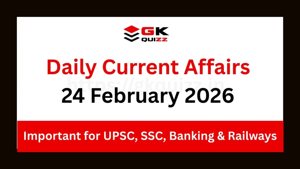 Daily Current Affairs 24 February 2026