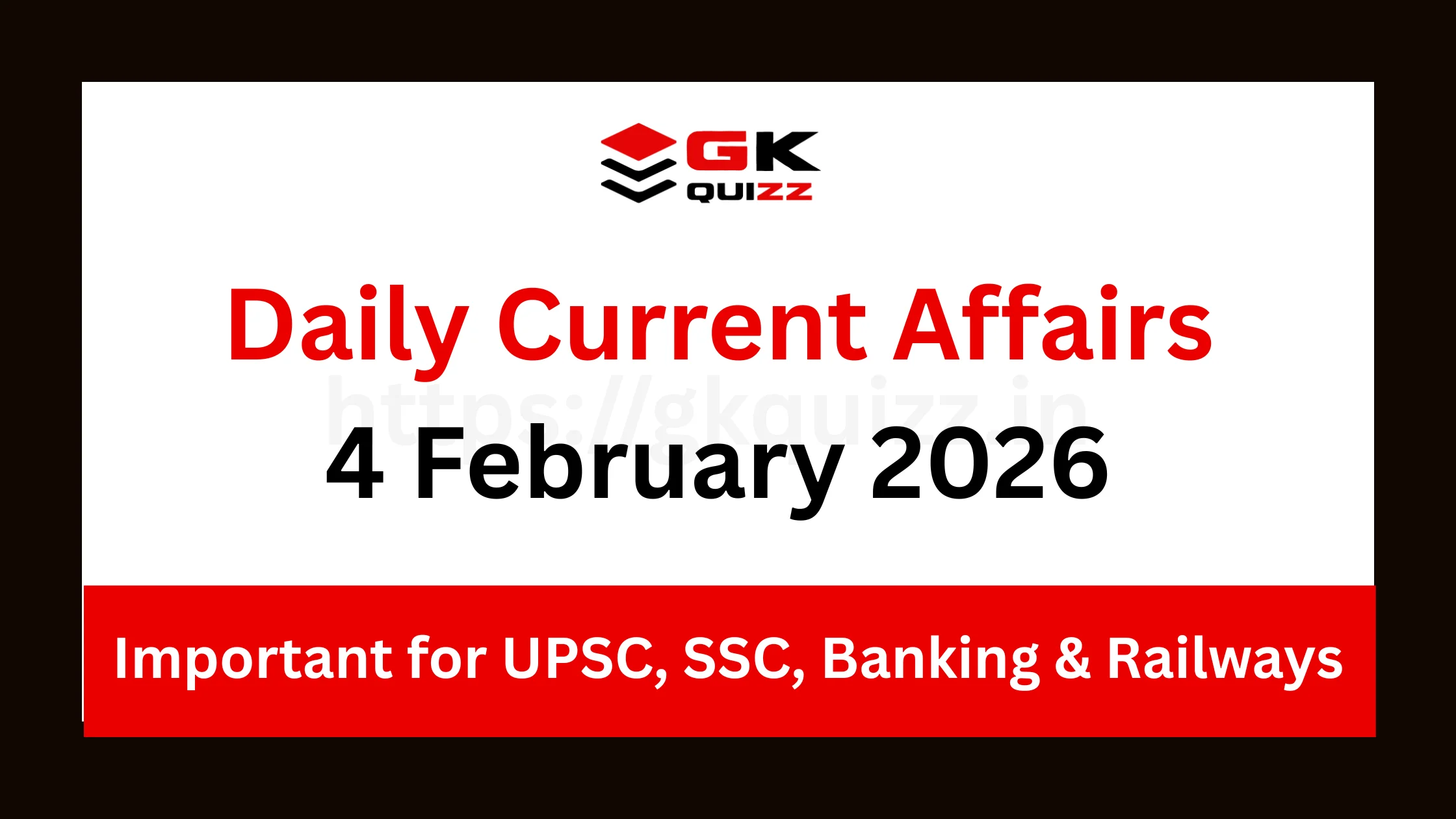 Daily Current Affairs 4 February 2026: Best For Competitive Exams