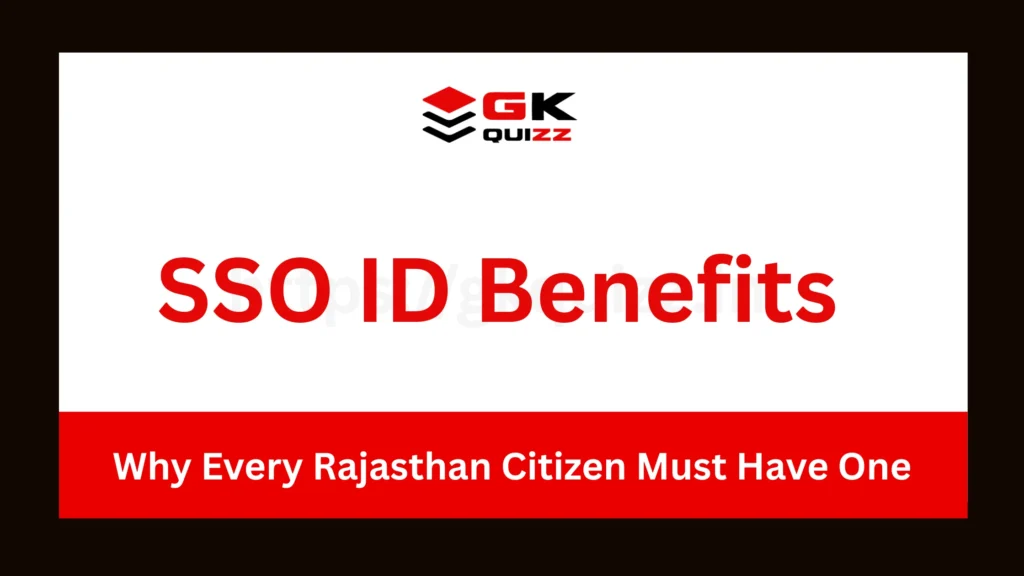SSO ID Benefits – Why Every Rajasthan Citizen Must Have One