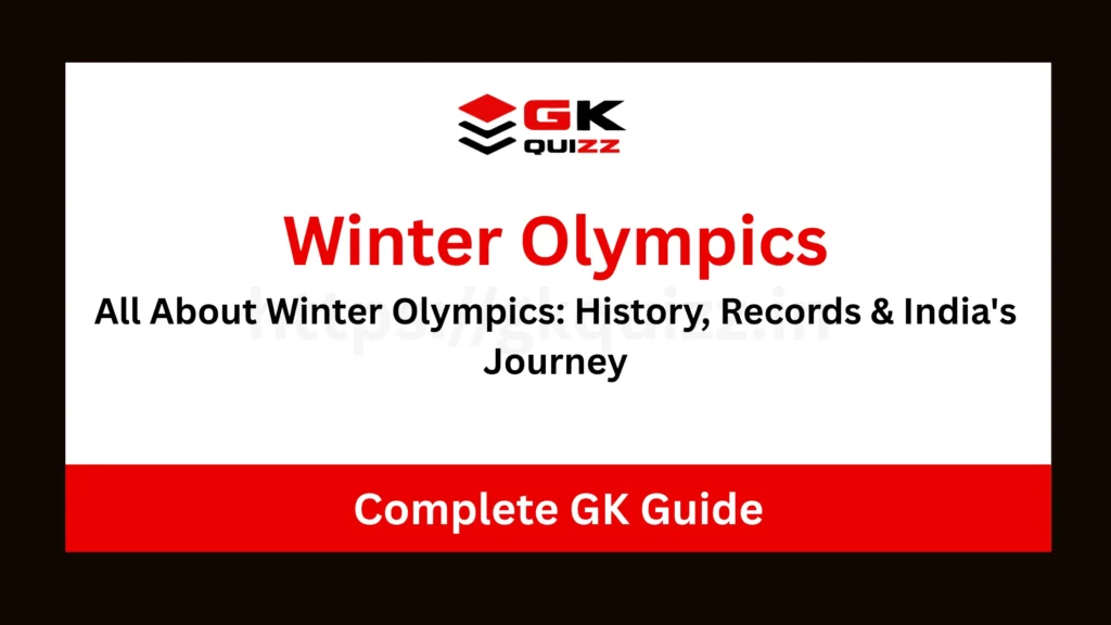 All About Winter Olympics: History, Records & India's Journey – Complete GK Guide